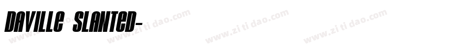 Daville Slanted字体转换